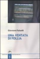Una ventata di follia di Giovanni Falsetti edito da Robin