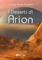 I deserti di Arion di George Edgar Ransley edito da Youcanprint