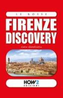 Firenze discovery di Luca Gambirasio edito da How2