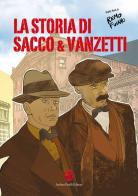 La storia di Sacco e Vanzetti di Remo Fuiano edito da Andrea Pacilli Editore