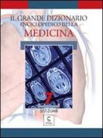 Il grande dizionario enciclopedico della medicina vol.7 edito da Script