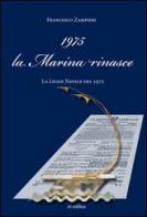 1975 la Marina rinasce. La legge navale del 1975 di Francesco Zampieri edito da in edibus