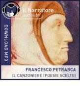 Il canzoniere (poesie scelte). Audiolibro. Formato digitale download MP3 di Francesco Petrarca edito da Il Narratore Audiolibri