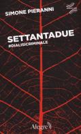 Settantadue. #Dialisicriminale di Simone Pieranni edito da Edizioni Alegre