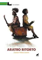 Aratro ritorto di Itamar Vieira Junior edito da Tuga Edizioni