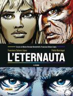 L'eternauta. Il ritono di Héctor Germán Oesterheld, Francisco Solano Lopez, Pablo Maiztegui edito da Panini Comics
