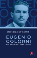 Eugenio Colorni. Per un'Europa libera e unita di Massimiliano Coccia edito da Giuntina