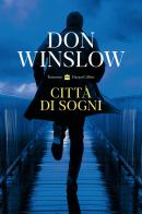 Città di sogni di Don Winslow edito da HarperCollins Italia