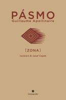 Pásmo. Zona/Zone. Ediz. illustrata di Guillaume Apollinaire edito da In Transito