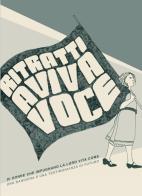 Ritratti a viva voce. Di donne che impugnano la loro vita come una bandiera e una testimonianza di futuro edito da I Libri di Mompracem