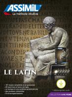 Le latin. Con CD-Audio di Clément Desessard, Chantal Guglielmi edito da Assimil Italia