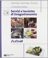 Servizi e tecniche di enogastronomia. Cucina. Con espansione online. Per gli Ist. professionali alberghieri di Giorgio Donegani, Giorgio Menaggia, Walter Pedrazzi edito da Cristian Lucisano Editore