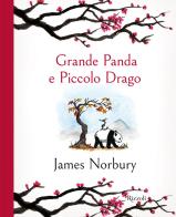 Grande Panda e Piccolo Drago di James Norbury edito da Rizzoli