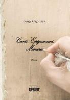 Canti, epigrammi, memorie di Luigi Capozza edito da Booksprint