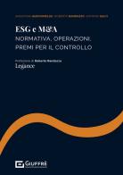 ESG e M&A di Roberto Randazzo, Antonio Salvi, Anastasia Giakoumelou edito da Giuffrè