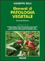 Elementi di patologia vegetale di Giuseppe Belli edito da Piccin-Nuova Libraria