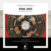 Feng shui. The earth way and the sky way di Stefano Parancola, Pierfrancesco Ros edito da Editoriale Delfino
