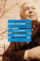 Lo sguardo anarchico di Colin Ward, David Goodway edito da Elèuthera