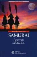 Samurai. I guerrieri dell'Assoluto di Bernard Marillier edito da L'Età dell'Acquario