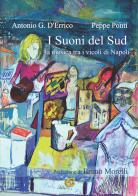 I suoni del sud. La musica tra i vicoli di Napoli di Antonio G. D'Errico, Peppe Ponti edito da CTL (Livorno)