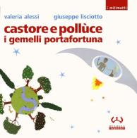 Castore e Pollùce i gemelli portafortuna di Valeria Alessi, Giuseppe Lisciotto edito da Mesogea