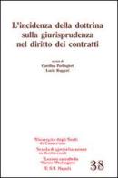 L' incidenza della dottrina sulla giurisprudenza nel diritto dei contratti edito da Edizioni Scientifiche Italiane
