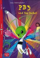 PB3 and the jacket. Ediz. per la scuola di Jane Cadwallader edito da ELI