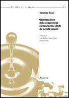 Ottimizzazione della depurazione elettrocinetica (EKR) da metalli pesanti di Veronica Pazzi edito da Aracne