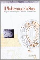 Il Mediterraneo e la storia. Eepigrafia e archeologia in Campania. Letture storiche edito da Luciano