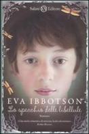 Lo specchio delle libellule di Eva Ibbotson edito da Salani