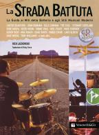 La strada battuta. La guida ai miti della batteria e agli stili musicali moderni. Con CD Audio di Rich Lackowski edito da Volontè & Co