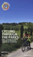 Cycling through the parks. Guide to the bycicle paths through the protected areas of Emilia Romagna di Sandro Bassi edito da Ediciclo