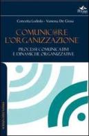 Comunicare l'organizzazione. Processi comunicativi e dinamiche organizzative di Concetta Lodedo, Vanessa De Giosa edito da Pensa Multimedia