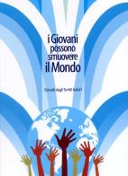 I giovani possono smuovere il mondo di Baha'u'lláh, Abdu'l-Bahà edito da Baha'i