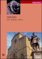 Arezzo. Arte, historia, cultura di Armando Cherici edito da Aska Edizioni