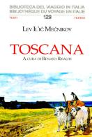 Toscana di Lev Il'ic Mecnikov edito da CIRVI