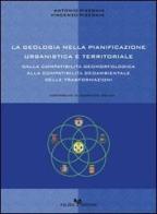 La geologia nella pianificazione urbanistica e territoriale. Dalla compatibilità geomorfologica alla compatibilità geoambientale di Antonio Pizzonia, Vincenzo Pizzonia edito da Falzea