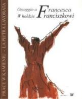 La pietra lavorata. Omaggio a Francesco-Prace W Kamieniu. W Holdzie Franciszkowi. Ediz. illustrata edito da Bandecchi & Vivaldi