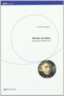 Hector en Italie. Una lettura di Berlioz di Guido Zaccagnini edito da Pendragon