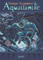 Aquatlantic di Giorgio Carpinteri edito da Oblomov Edizioni