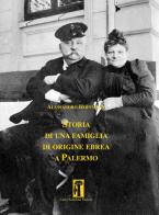 Storia di una famiglia di origine ebrea a Palermo di Alessandro Hoffmann edito da Carlo Saladino Editore