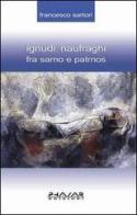 Ignudi naufraghi fra Samo e Patmos di Francesco Sartori edito da Phasar Edizioni