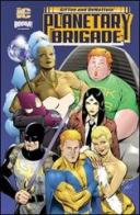 Planetary brigade. Ediz. italiana di Keith Giffen, Jean Marc DeMatteis edito da Italycomics