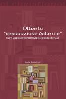 Oltre la «separazione delle vie». Nuovi modelli interpretativi delle origini cristiane edito da Il Pozzo di Giacobbe