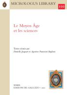 Le Moyen Âge et les sciences. Ediz. italiana, inglese e francese edito da Sismel