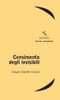 Censimento degli invisibili di Cesare D. Cavoni edito da Fuorilinea
