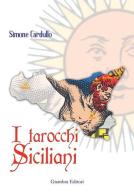 I tarocchi siciliani di Simone Cardullo edito da Giambra