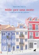 Mille per una notte e altri racconti da Lisbona di Marcello Sacco edito da Tuga Edizioni