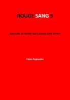 Rouge sang: raccolta di scritti sul cinema dell'orrore vol.5 di Fabio Pagliardini edito da Youcanprint