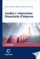 Analisi e valutazione finanziaria d'impresa di Federico Beltrame, Giorgio Bertinetti, Alexander Sclip edito da Giappichelli
